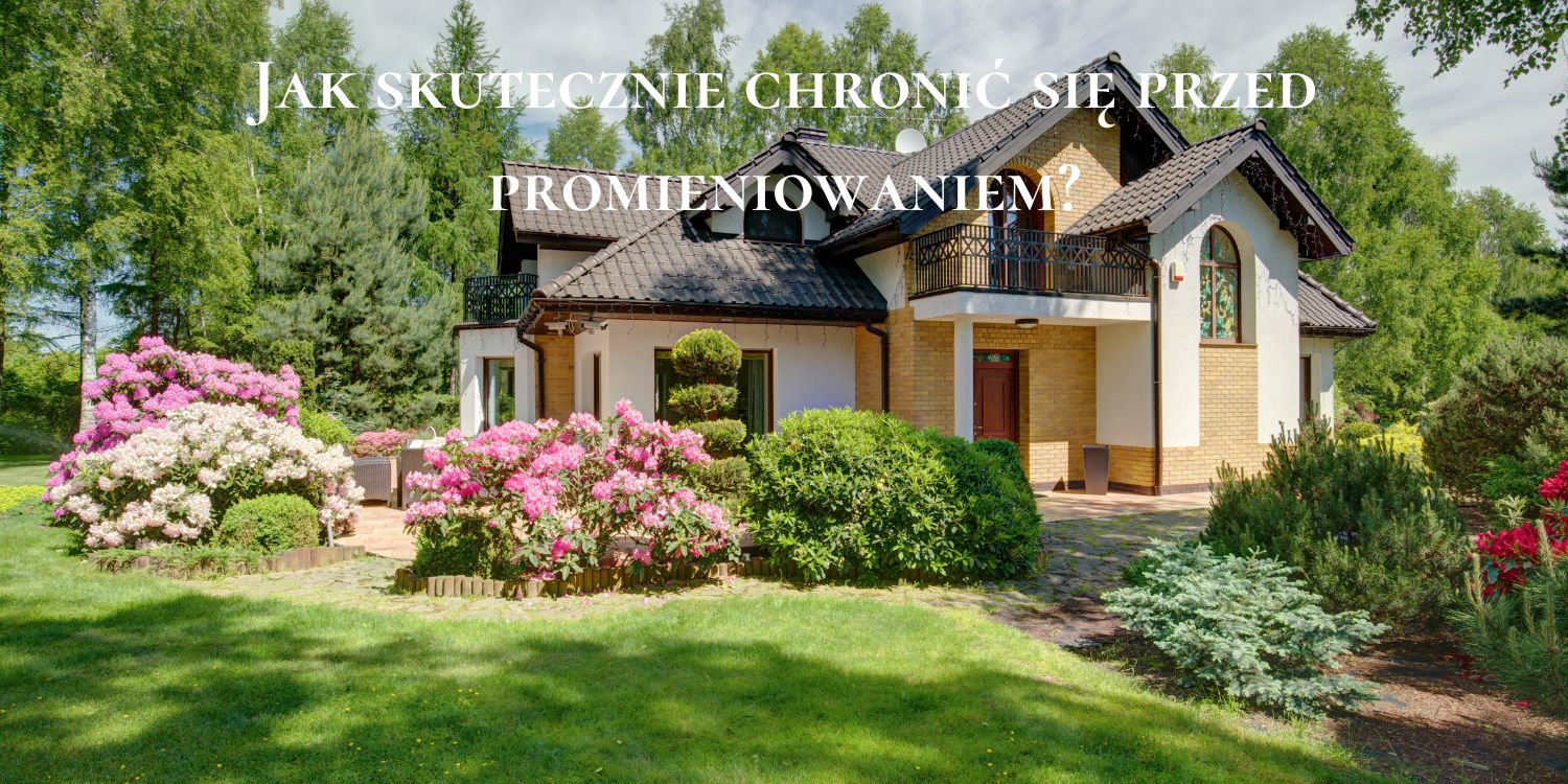 Jak skutecznie chronić się przed promieniowaniem?