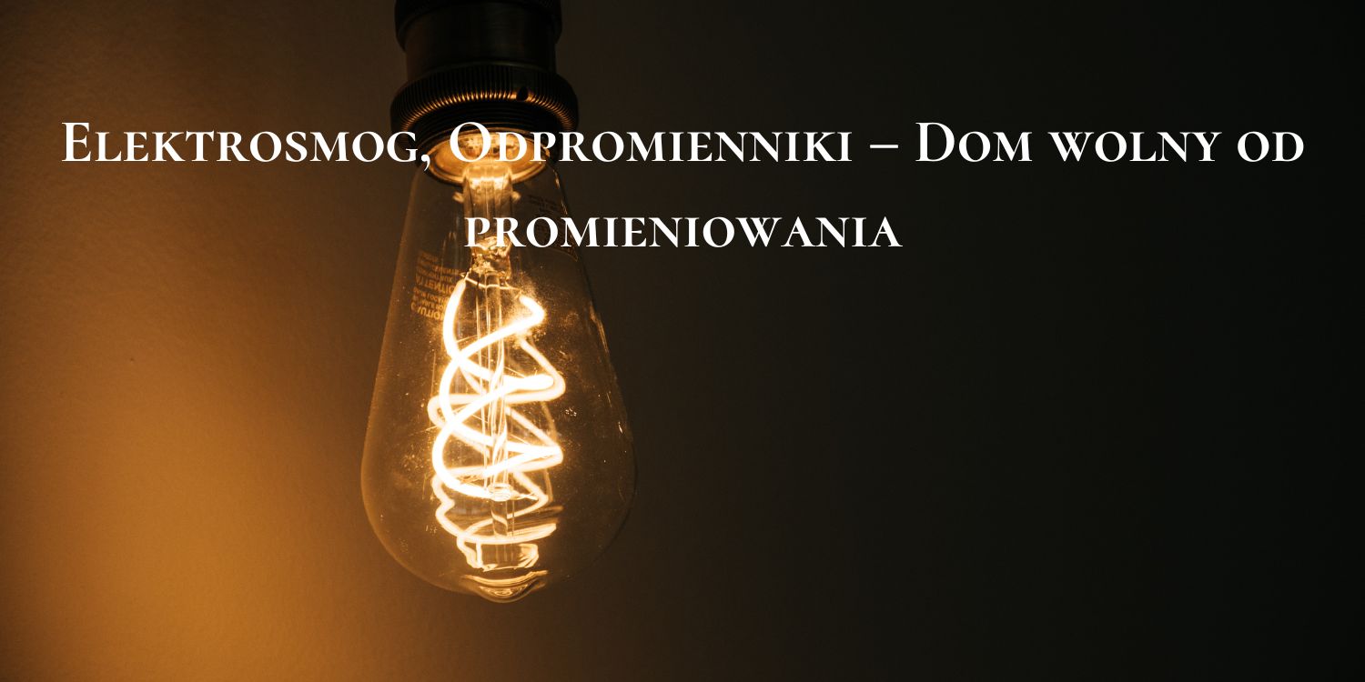 Elektrosmog, Odpromienniki – Dom wolny od promieniowania